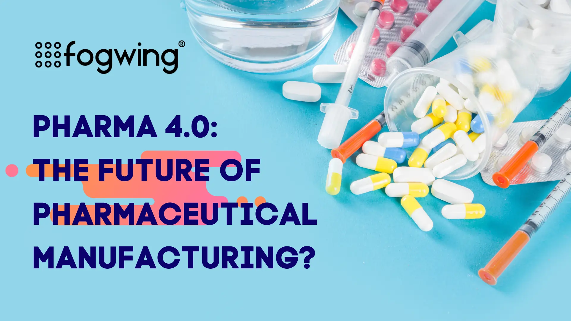 Pharma 4.0: The Future of Pharmaceutical Manufacturing?
