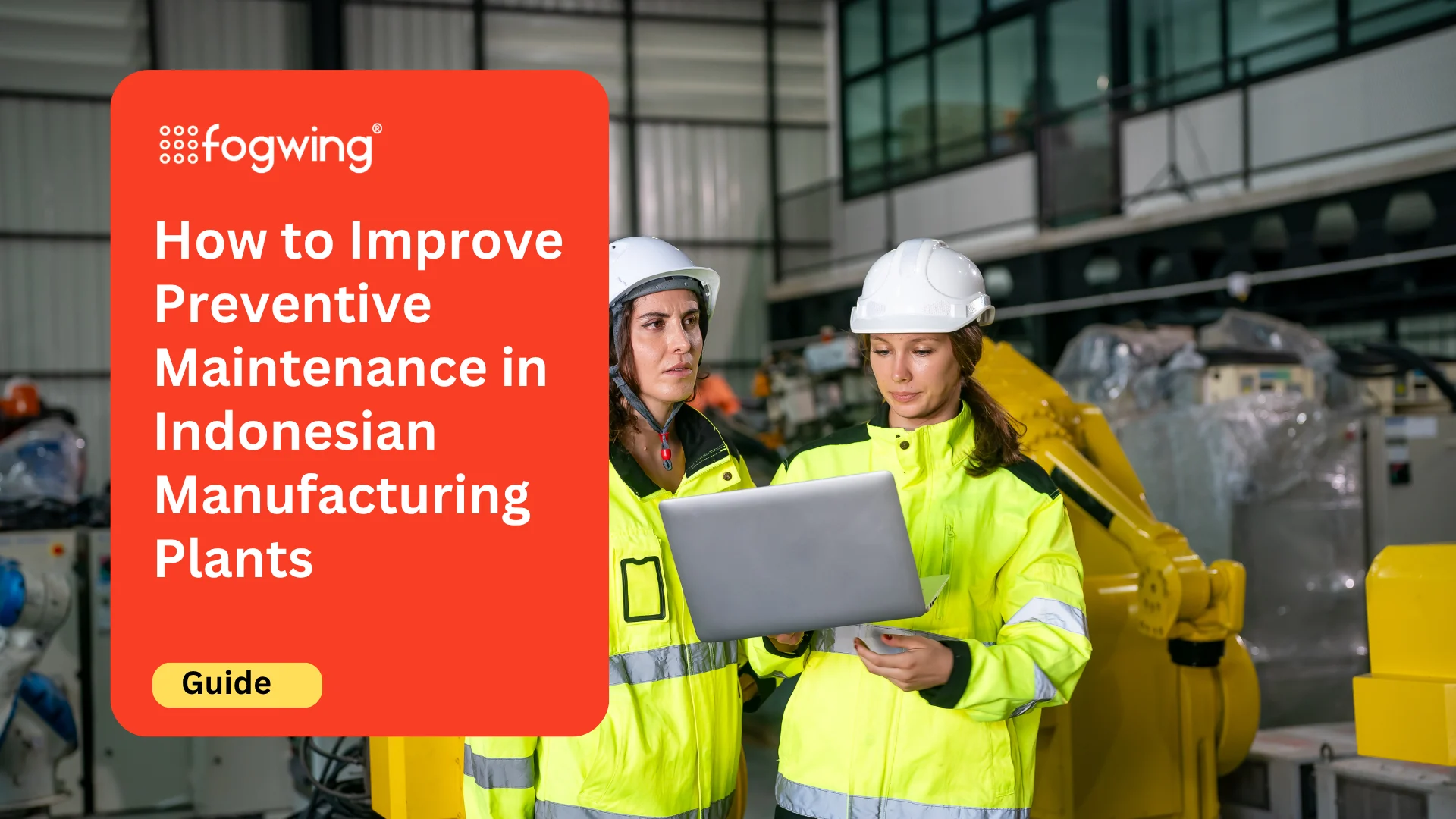How to Improve Preventive Maintenance in Indonesian Manufacturing Plants